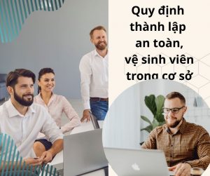 Quy định thành lập an toàn vệ sinh viên trong cơ sở