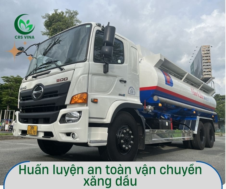 Huấn luyện an toàn vận chuyển xăng dầu